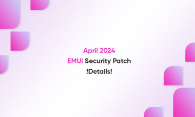 Huawei EMUI April 2024 patch details