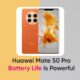 Huawei Mate 50 Pro battery