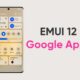 emui 12 google apps