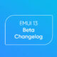 EMUI 13 Beta Changelog