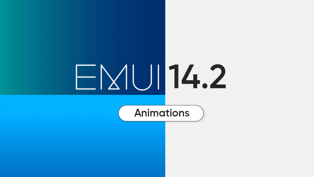 EMUI 14.2 smoother animations