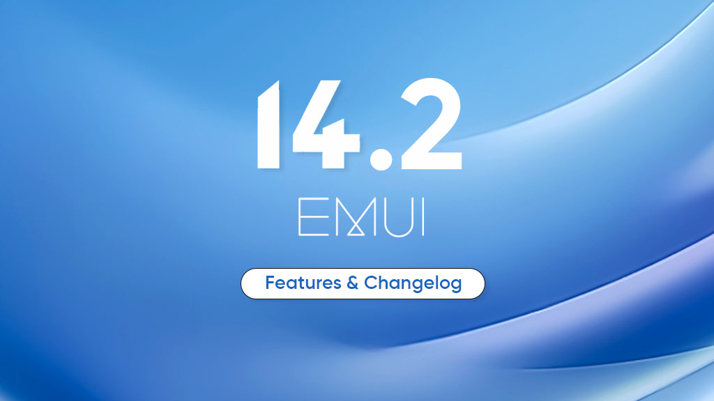 Huawei EMUI 14.2 changelog