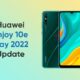 Huawei Enjoy 10e May 2022 update