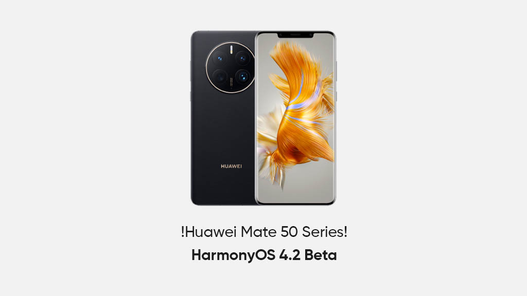 Huawei Mate 50 series HarmonyOS 4.2.0.120 beta