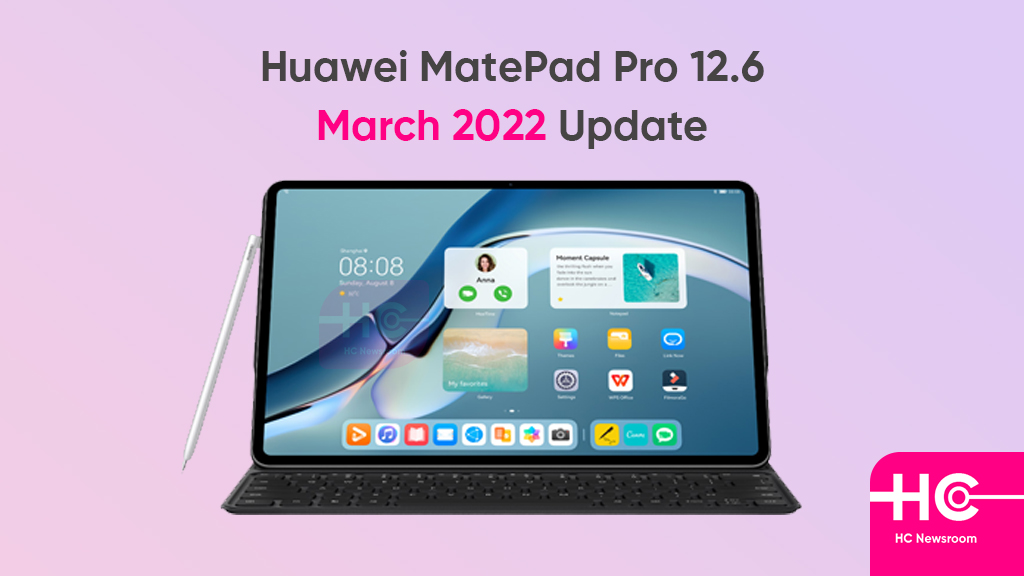 Huawei MatePad Pro march 2022 update