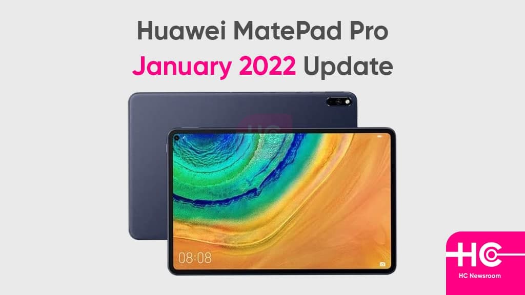 Huawei MatePad Pro January 2022 update