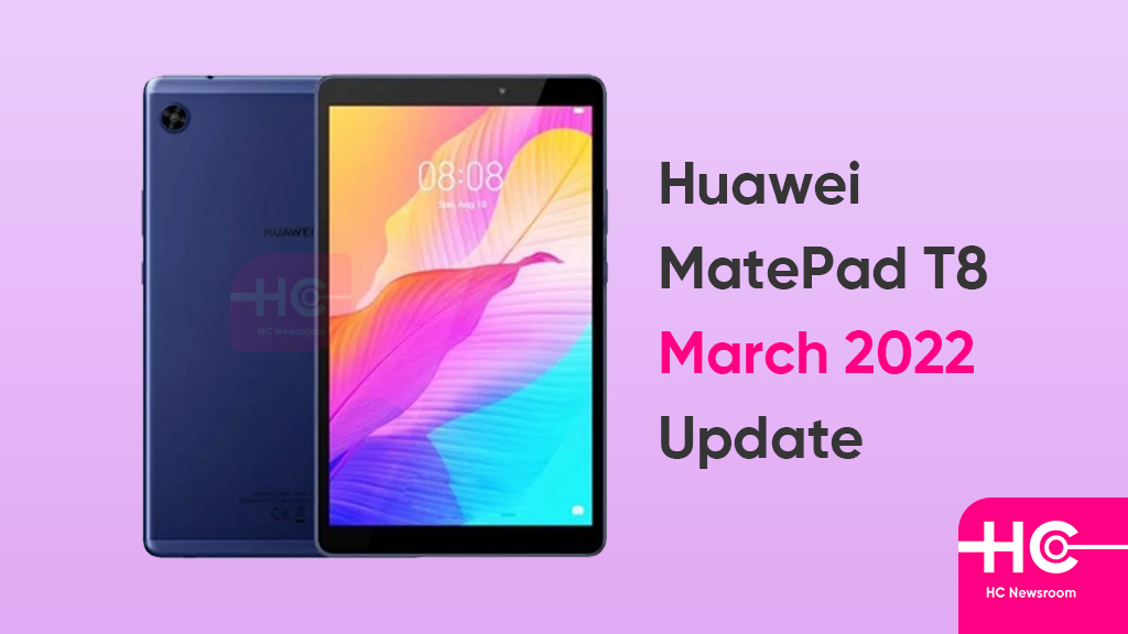 Huawei MatePad T8 March 2022 update