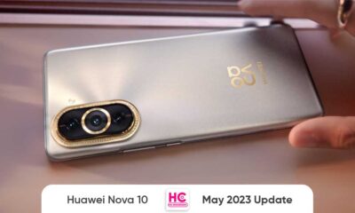 May 2023 update huawei nova 10 series