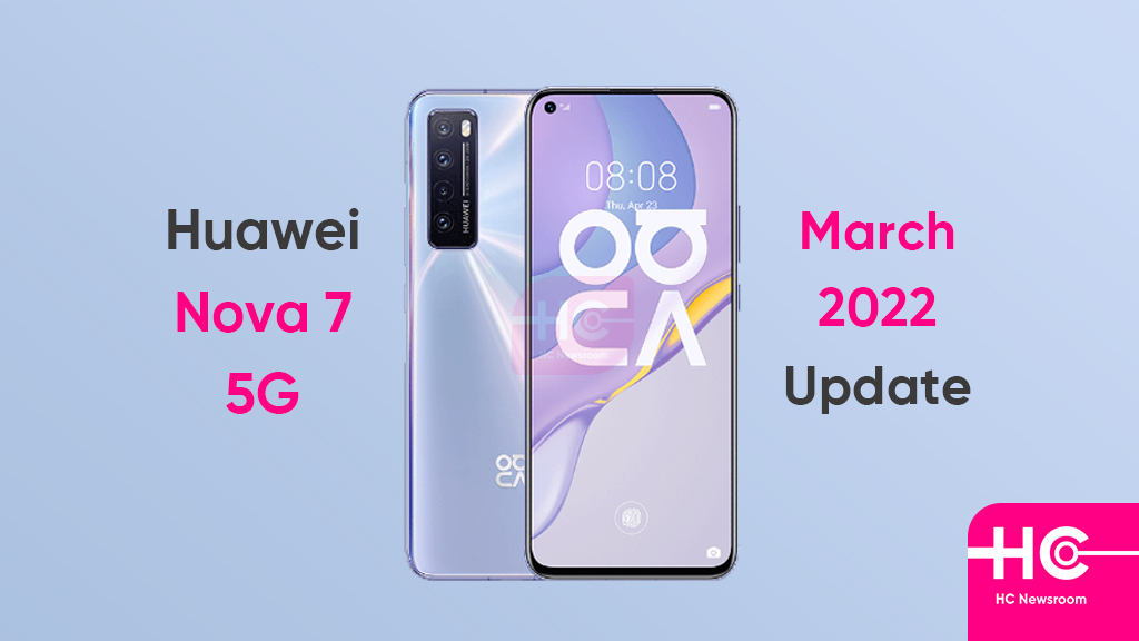 Huawei Nova 7 March 2022 update