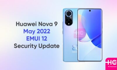 Huawei Nova 9 May 2022 update