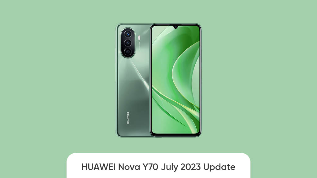 Huawei nova Y70 July 2023 update