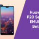 Huawei P20 EMUI 12 beta