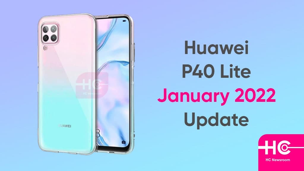 Huawei P40 Lite January 2022 update