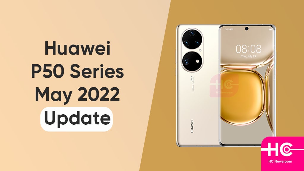 Huawei P50 May 2022 update