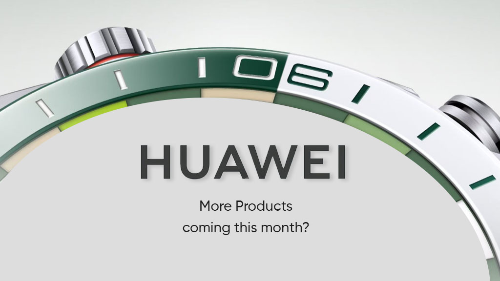 Huawei wearables this month