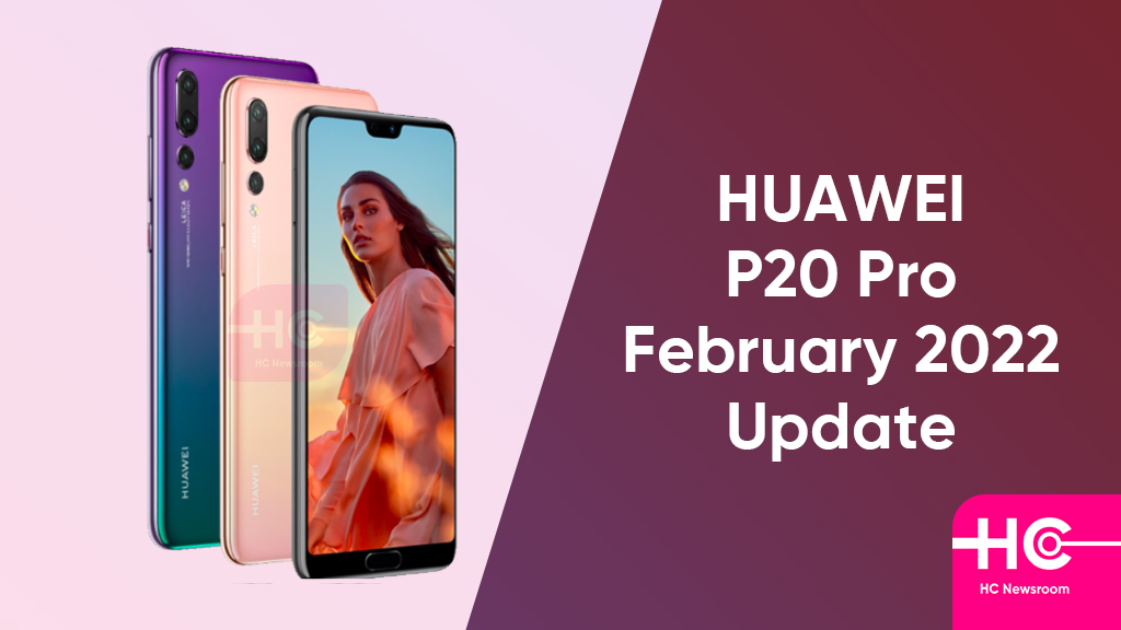 Huawei P20 Pro February 2022 update