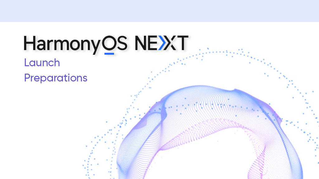 HarmonyOS NEXT launch preparations