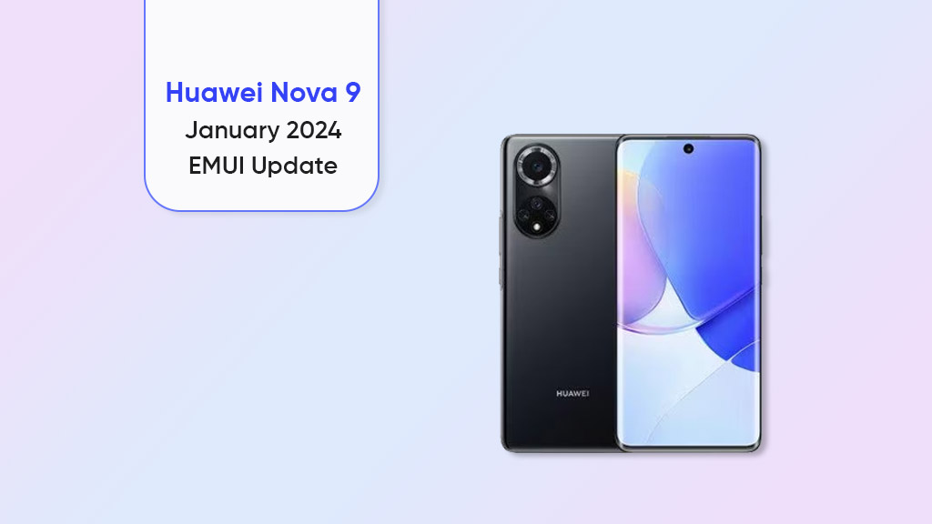 Huawei Nova 9 January 2024 patch