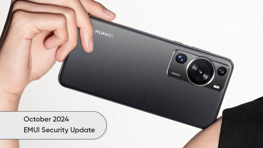 Huawei P60 Pro Mate X3 October 2024 update