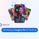 WhatsApp Imagine Me AI images